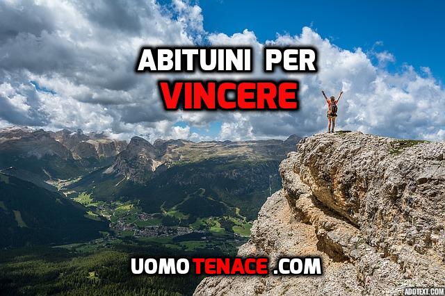Abitudini per vincere. 4 da smettere. 2 da iniziare.