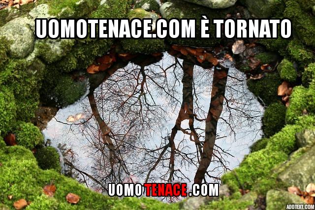 UomoTenace.com è tornato più cazzuto che mai