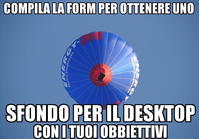 Sfondo per il desktop con i tuoi obbiettivi